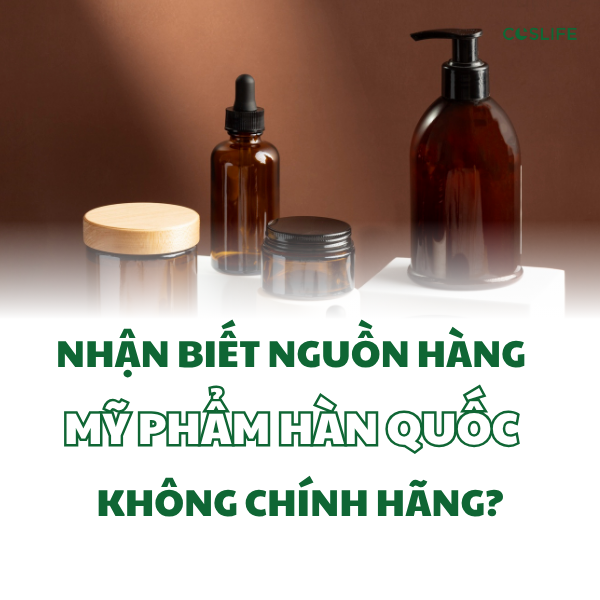 7 Dau Hieu Nhan Biet Nguon Hang My Pham Han Quoc Khong Chinh Hang 01